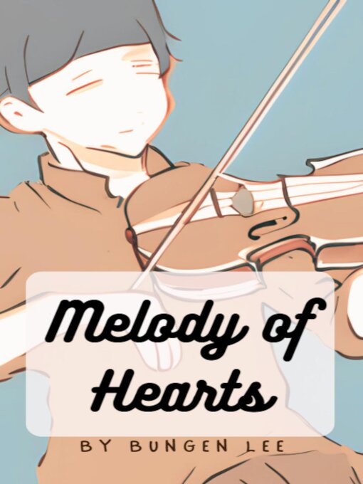 Title details for Melody of Hearts by Bungen Lee - Available